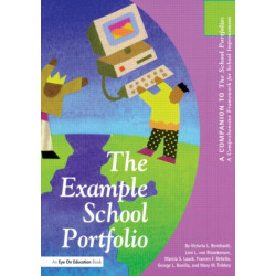Example School Portfolio, The: A Companion to The School Portfolio