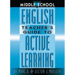Middle School English Teacher's Guide to Active Learning