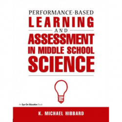 Performance-Based Learning & Assessment in Middle School Science