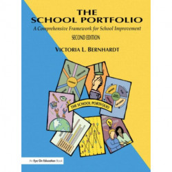 School Portfolio, The: A Comprehensive Framework for School Improvement