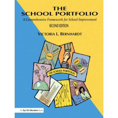 School Portfolio, The: A Comprehensive Framework for School Improvement