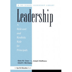 Leadership: A Relevant and Realistic Role for Principals