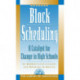 Block Scheduling: A Catalyst for Change in High Schools