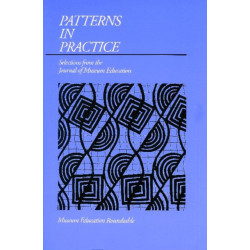 Patterns in Practice: Selections from the Journal of Museum Education