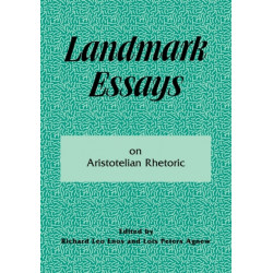 Landmark Essays on Aristotelian Rhetoric: Volume 14