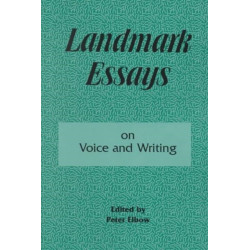 Landmark Essays on Voice and Writing: Volume 4