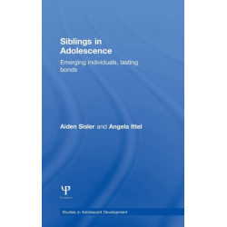Siblings in Adolescence: Emerging individuals, lasting bonds