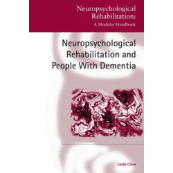Neuropsychological Rehabilitation and People with Dementia