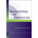 Neuropsychology and Substance Use: State-of-the-Art and Future Directions
