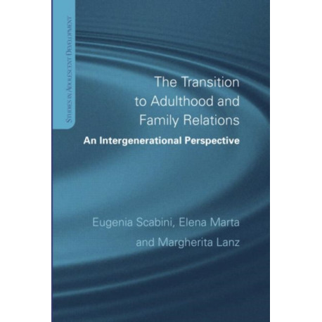 The Transition to Adulthood and Family Relations: An Intergenerational Approach