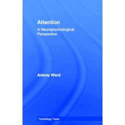 Attention: A Neuropsychological Approach