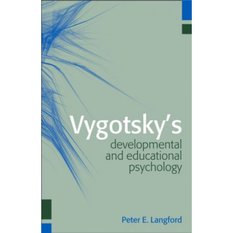 Vygotsky's Developmental and Educational Psychology