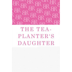 The Tea-Planter's Daughter