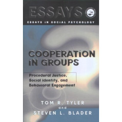 Cooperation in Groups: Procedural Justice, Social Identity, and Behavioral Engagement