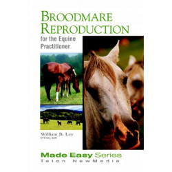 Broodmare Reproduction for the Equine Practitioner