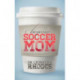 Beyond Soccer Mom: Strategies for a Fabulous Balanced Life