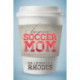 Beyond Soccer Mom: Strategies for a Fabulous Balanced Life