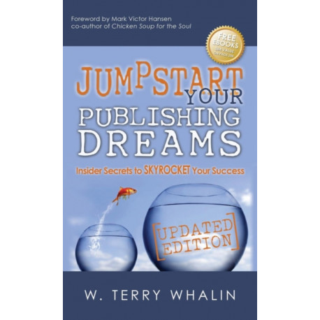 Jumpstart Your Publishing Dreams: Insider Secrets to Skyrocket Your Success