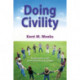Doing Civility: Breaking the Cycle of Incivility on the Campus