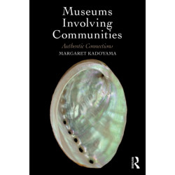 Museums Involving Communities: Authentic Connections