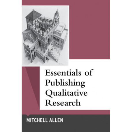 Essentials of Publishing Qualitative Research