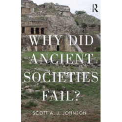 Why Did Ancient Civilizations Fail?