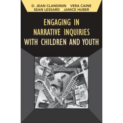 Engaging in Narrative Inquiries with Children and Youth