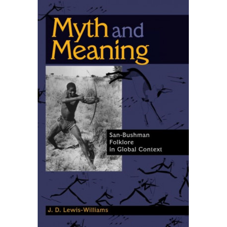 Myth and Meaning: San-Bushman Folklore in Global Context
