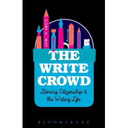 The Write Crowd: Literary Citizenship and the Writing Life