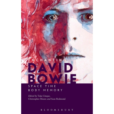 Enchanting David Bowie: Space/Time/Body/Memory