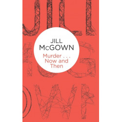 Murder... Now and Then
