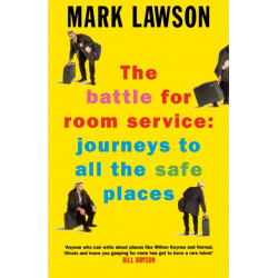 The Battle for Room Service: Journeys to All the Safe Places
