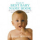 Simply the Best Baby Name Book: The most complete guide to choosing a name for your baby
