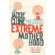 Extreme Motherhood: The Triplet Diaries