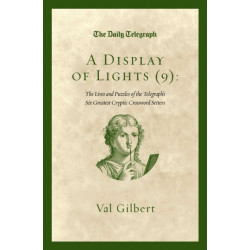 A Display of Lights (9): The Lives and Puzzles of the Telegraph's Six Greatest Cryptic Crossword Setters