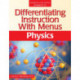 Differentiating Instruction With Menus: Physics (Grades 9-12)