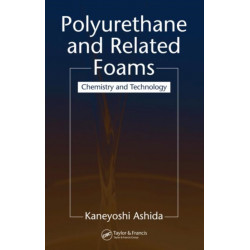Polyurethane and Related Foams: Chemistry and Technology