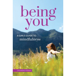 Being You: A Girl's Guide to Mindfulness