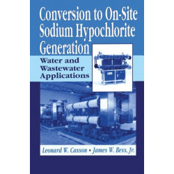 Conversion to On-Site Sodium Hypochlorite Generation: Water and Wastewater Applications