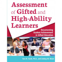 Assessment of Gifted and High-Ability Learners: Documenting Student Achievement in Gifted Education