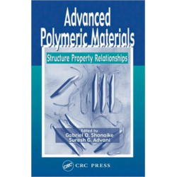 Advanced Polymeric Materials: Structure Property Relationships