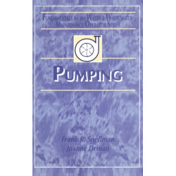 Pumping: Fundamentals for the Water and Wastewater Maintenance Operator