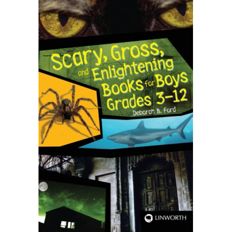 Scary, Gross, and Enlightening Books for Boys Grades 3–12