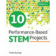 10 Performance-Based STEM Projects for Grades 4-5