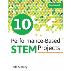 10 Performance-Based STEM Projects for Grades 4-5