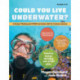 Could You Live Underwater?: A Design Thinking and STEM Curriculum Unit for Curious Learners (Grades 4-5)