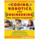 Coding, Robotics, and Engineering for Young Students: A Tech Beginnings Curriculum (Grades Pre-K-2)