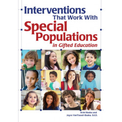 Interventions That Work With Special Populations in Gifted Education