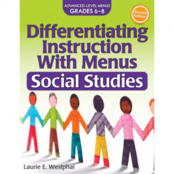 Differentiating Instruction With Menus: Social Studies (Grades 6-8)