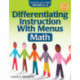 Differentiating Instruction With Menus: Math (Grades 6-8)